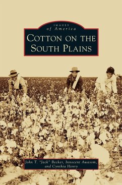 Cotton on the South Plains - Becker, John T.; Awasom, Innocent; Henry, Cynthia