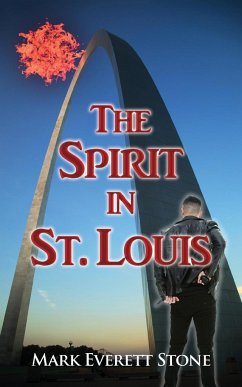 The Spirit in St. Louis - Stone, Mark Everett