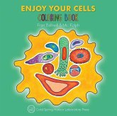 Enjoy Your Cells Coloring Book (Enjoy Your Cells Color and Learn Series Book 1)