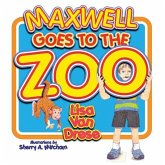 MAXWELL GOES TO THE ZOO