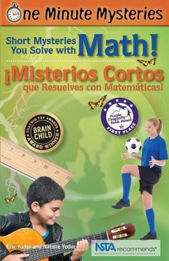 Short Mysteries You Solve with Math! / ¡Misterios Cortos Que Resuelves Con Matemáticas! - Yoder, Eric; Yoder, Natalie