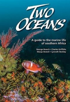 Two Oceans: A Guide to the Marine Life of Southern Africa - Branch, George; Griffiths, Charles; Branch, Margo