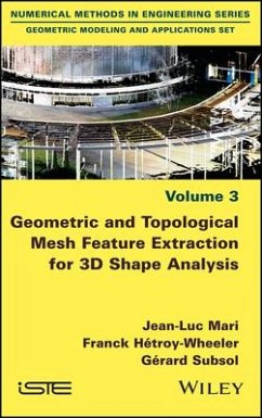 Geometric and Topological Mesh Feature Extraction for 3D Shape Analysis - Mari, Jean-Luc; Hétroy-Wheeler, Franck; Subsol, Gérard