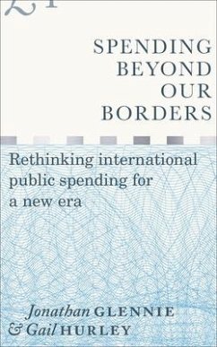 Spending Beyond Our Borders - Glennie, Jonathan; Hurley, Gail