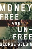 Money: Free and Unfree