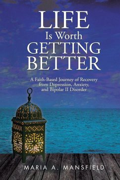 Life Is Worth Getting Better - Mansfield, Maria A.