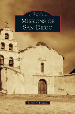 Missions of San Diego - Bellezza, Robert A.