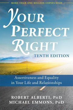 Your Perfect Right, 10th Edition - Alberti, Dr. Robert; Emmons, Michael L.