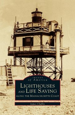 Lighthouses and Lifesaving Along the Massachusetts Coast - Claflin, James