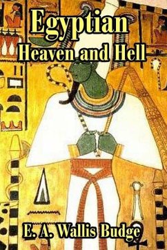 The Egyptian Heaven and Hell - Budge, E. A. Wallis