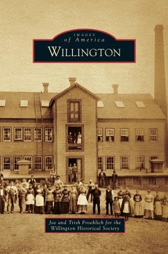 Willington - Froehlich, Joe; Froehlich, Trish; Willington Historical Society