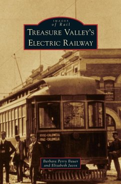 Treasure Valley's Electric Railway - Bauer, Barbara Perry; Jacox, Elizabeth