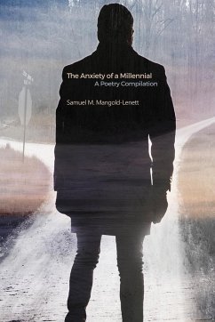 The Anxiety of a Millennial - Mangold-Lenett, Samuel M.