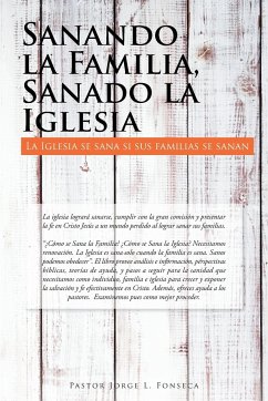 Sanando la Familia, Sanado la Iglesia - Fonseca, Pastor Jorge L.