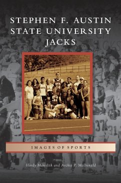 Stephen F. Austin State University Jacks - Meredith, Hardy; McDonald, Archie P.