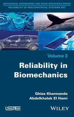 Reliability in Biomechanics - Kharmanda, Ghias; El Hami, Abdelkhalak