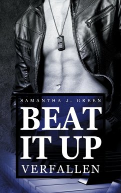 Beat it up - verfallen - Green, Samantha J.