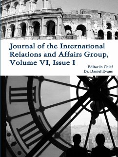 Journal of the International Relations and Affairs Group, Volume VI, Issue I - Evans, Daniel