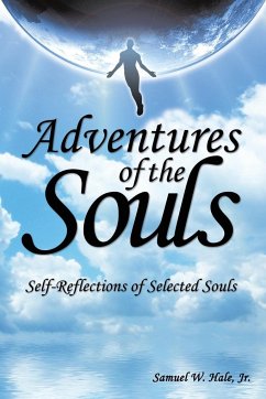 Adventures of the Souls - Hale, Jr. Samuel W.