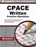 Cpace Written Practice Questions: Cpace Practice Tests & Exam Review for the California Preliminary Administrative Credential Examination