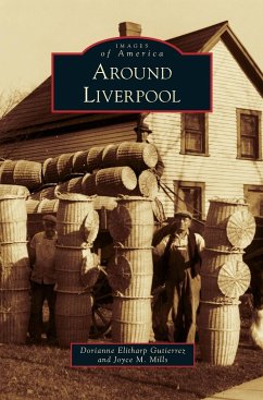 Around Liverpool - Gutierrez, Dorianne Elitharp; Mills, Joyce M.