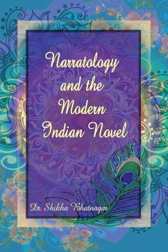 Narratology and the Modern Indian Novel - Bhatnagar, Shikha