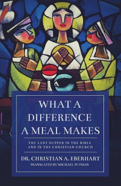 What a Difference a Meal Makes - Eberhart, Christian A.