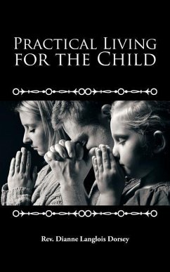 Practical Living for the Child - Dorsey, Rev. Dianne Langlois