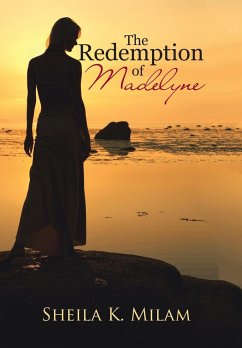 The Redemption of Madelyne - Milam, Sheila K.