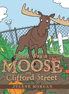 There Was a Moose on Clifford Street - Morgan, Jylene
