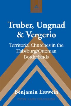 Truber, Ungnad & Vergerio - Esswein, Benjamin