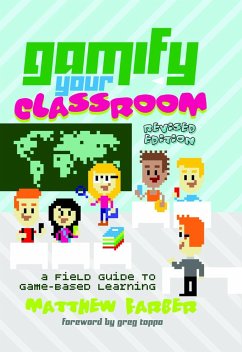 Gamify Your Classroom - Farber, Matthew