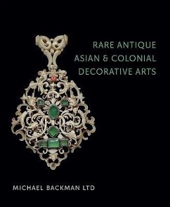 Rare Antique Asian and Colonial Decorative Arts - Backman, Michael