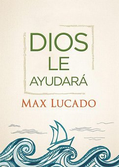 Dios Le Ayudará / Gold Will Carry You Through - Lucado, Max