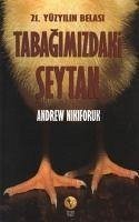 Tabagimizdaki Seytan - Nikiforuk, Andrew