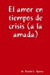 El amor en tiempos de crisis (a la... - Bild 1