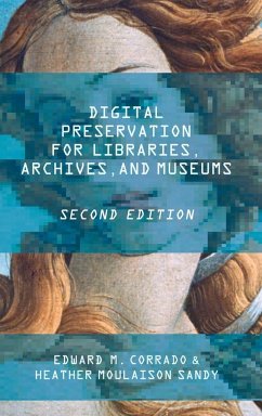 Digital Preservation for Libraries, Archives, and Museums - Corrado, Edward M.; Moulaison Sandy, Heather