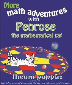 More Math Adventures with Penrose the Mathematical Cat - Pappas, Theoni