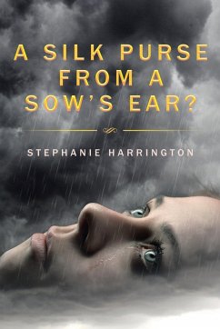 A Silk Purse from a Sow's Ear? - Harrington, Stephanie