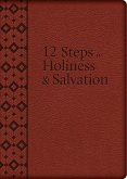 The 12 Steps to Holiness and Salvation