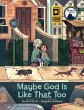 Maybe God Is Like That Too - Bild 1