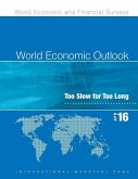 World Economic Outlook: April 2016: Too Slow for Too Long