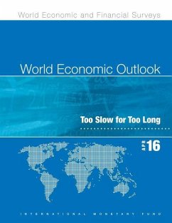 World Economic Outlook: April 2016: Too Slow for Too Long - International Monetary Fund