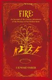 Fire: An Account of the Curious Adventures of the Presleys of Fox Hollow Farm: Volume 1