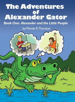 The Adventures of Alexander Gator - Thurston, Wanda R.