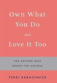 Own What You Do and Love it Too
