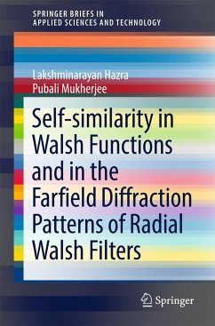 Self-Similarity in Walsh Functions and in the Farfield Diffraction Patterns of Radial Walsh Filters - Hazra, Lakshminarayan;Mukherjee, Pubali