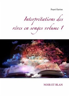Interprétations des rêves en songes volume 1 - Karine, Poyet