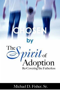 CHOSEN by The Spirit of Adoption - Fisher, Michael D.