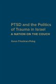 Ptsd and the Politics of Trauma in Israel